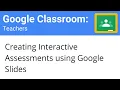 How to Make an Interactive Assessment using Google Slides