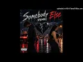 ORA - Somebody Else (Male Response)