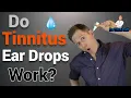 Do Tinnitus Ear Drops Stop Ringing in the Ears Best Tinnitus Treatment