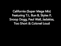 Lagu California (Super Mega Mix) 2016 - T.I. Bun B, Colonel Loud, Paul Wall, Snoop Dogg