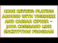 Code Review Playing around with Vigenere and Caesar cipher - Java command line encryption program