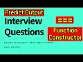 Predict Output Function Constructor and JavaScript Interview Questions Zero to Hero