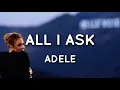 Download Lagu Adele - All I Ask (Lyrics)