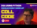 Circular Doubly Linked List Code DSA using Python MySirG