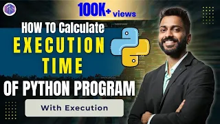 Lec-71 Execution Time of Python Program with example
