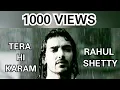 Download Lagu Tera Hi Karam With Lyrics || Title Song || Rahul Shetty || Karam 🎤🎤🎤🎤