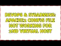 DevOps SysAdmins apache2 config file not working for 2nd virtual host