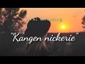 Lagu KANGEN NICKERE - VERSI KERONCONG