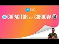 Capacitor vs Cordova Ionic Platform