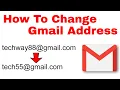 How To Change Gmail Address - Change Email How To Change Email id and Username