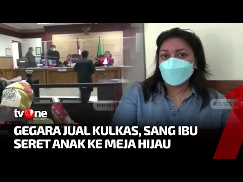 Jual Kulkas Seharga Rp 500 Ribu, Seorang Ibu Seret Anak ke Meja Hijau