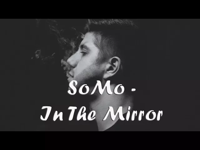 SoMo - Mirror (Acoustic) (Lyrics)