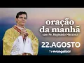 Download Lagu Oração da Manhã | 22/08/25 | com @PadreManzottiOficial