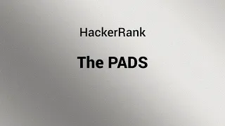 The PADS HackerRank Solutions SQL
