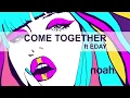 Lagu COME TOGHETHER (Erik Elias Remix)