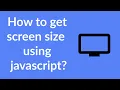 How to Get Screen Size using Javascript Just one liner code needed