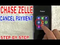 How To Cancel Chase Zelle Payment