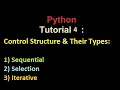 Python Tutorial 4 Control Structures Sequential Selection Iterative With explanation ex