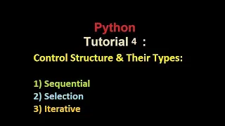 Python Tutorial 4 Control Structures Sequential Selection Iterative With explanation ex