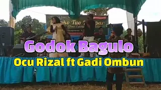 Download OCU RIZAL ft GADI OMBUN_GODOK BAGULO MP3