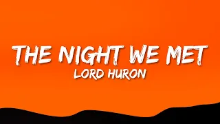 Lord Huron The Night We Met Lyrics 