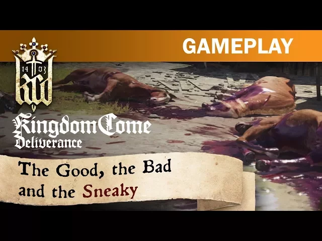 Kingdom Come: Deliverance - The Good, the Bad and the Sneaky