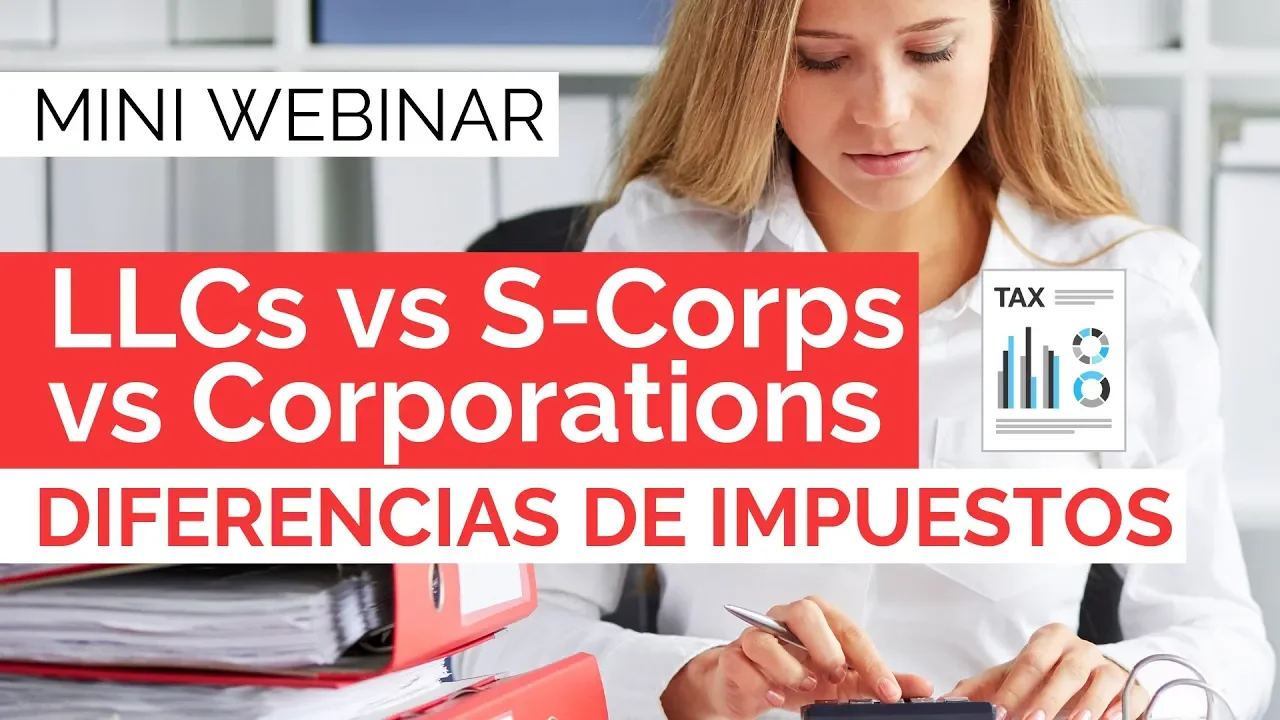 LLC vs S-CORP vs CORP, diferencias de impuestos