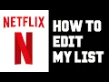 Netflix How To Edit My List - How To Order My List