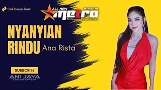 singing miss ana rista all new metro pulosari karang tengah demak anijaya audio