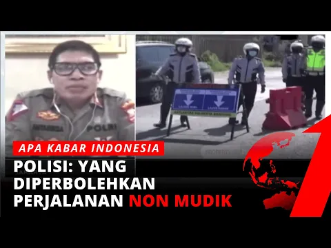 Belum Waktunya Larangan Mudik, Kok Disuruh Putar Balik? Ini Penjelasan Polri | AKI Malam tvOne