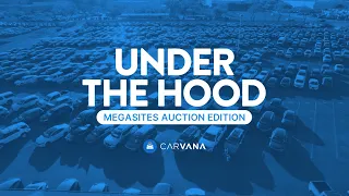 What Makes a Carvana Megasite Mega Pt 2 Under the Hood