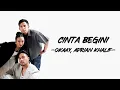 Download Lagu Okaay ft Adrian Khalif - Cinta Begini (Lirik.Lyric Lagu Indonesia)