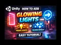 How to Add Glowing Lights in Unity Bloom Point Lights Tutorial