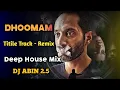 Download Lagu Dhoomam Remix Song | Deep House Mix | DJ ABIN 2.5 | Malayalam DJ Songs | I am Abin