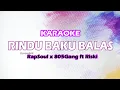 Download Lagu RINDU BAKU BALAS • RapSoul x 805Gang ft Riski ( Karaoke Version ) Kitong Karaoke