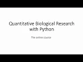 Quantitative Biological Research with Python - Intro