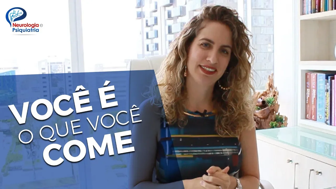 Você é o que você come. Dra Maria Fernanda explica Nutrição Psiquiátrica pt.2