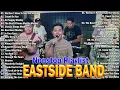 Download Lagu Eastside Band Nonstop 💖Eastside Band Playlist Collection Nonstop Medley - PH Cover Songs 2025