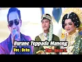 Download Lagu Lagu Bugis || Burane Teppada Maneng || Cipt.Ansar S. || Voc.Ocha || Show Di Rubae Kab. Pinrang.