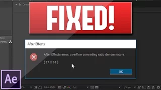 How to FIX Overflow Converting Ratio Denominators Error Adobe After Effects