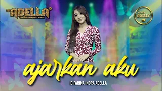 AJARKAN AKU - Difarina Indra Adella - OM ADELLA