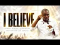 Theophilus Sunday - I Believe (Live) || SOAKING PROPHETIC INSTRUMENTAL