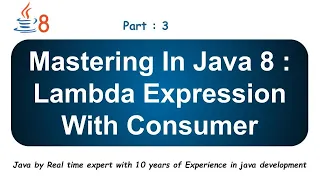 Lambda Expression with Consumer Functional Interface Part 3 Java 8
