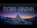 Lagu Fotograf - Pertama Ramadhan [ Lirik ]