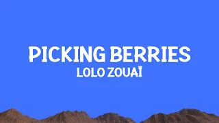 @LoloZouai - Picking Berries (Lyrics)