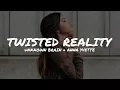 Download Lagu Unknown Brain \u0026 Anna Yvette - Twisted Reality (Lyrics Video)