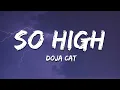 Download Lagu Doja Cat - So High (Lyrics)