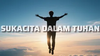 sukacita dalam tuhan lagu rohani reggae penuh semangat u0026 sukacita official lyric video 