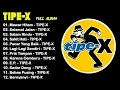 Download Lagu TIPE-X full album