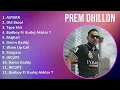 Prem Dhillon 2025 MIX Top Hits - ASTARR, Old Skool, Type Shii, Badboy Ft Gurlej Akhtar The Kidd ...